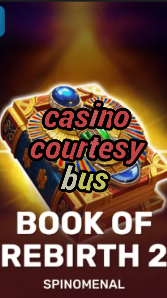 casino courtesy bus-trdjkmsxjksdss.com
